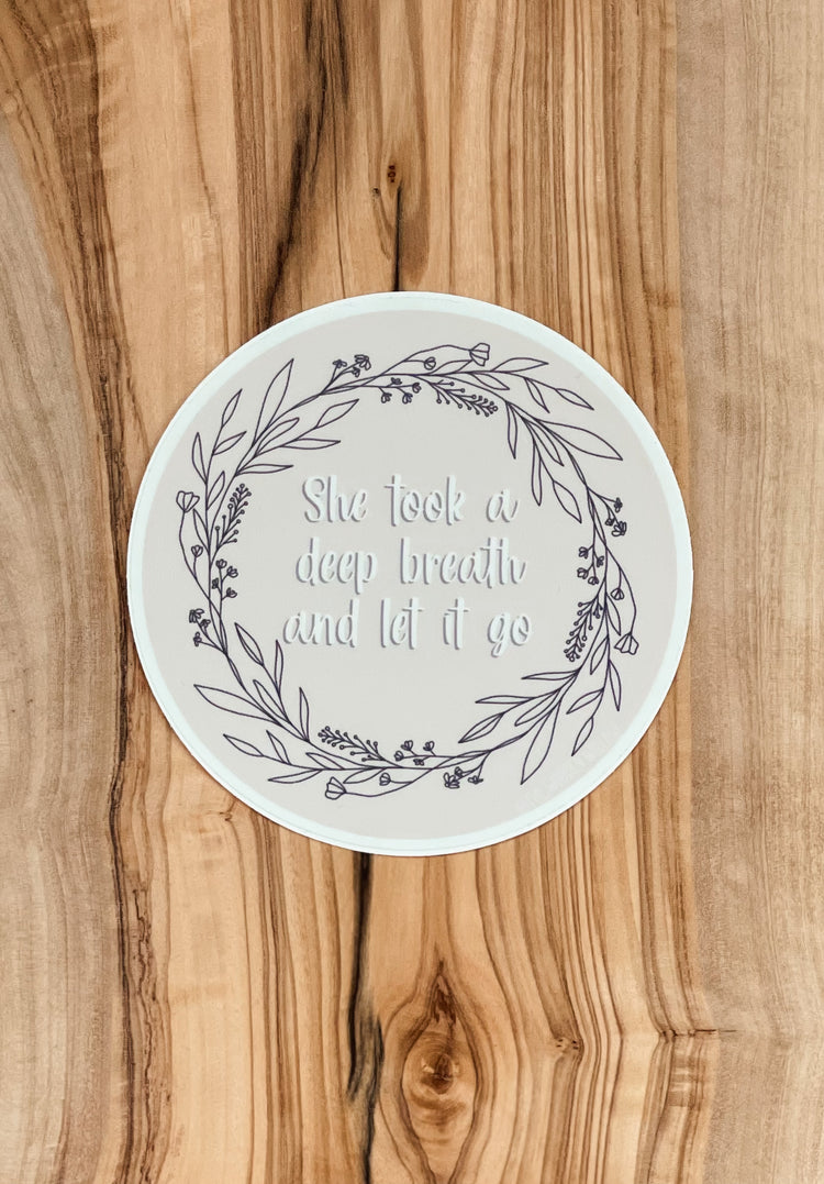 She Took a Deep Breath - Circle Sticker
